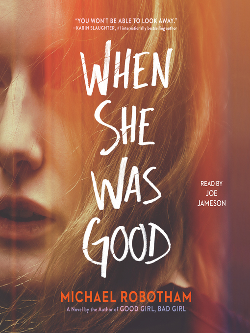 Title details for When She Was Good by Michael Robotham - Wait list